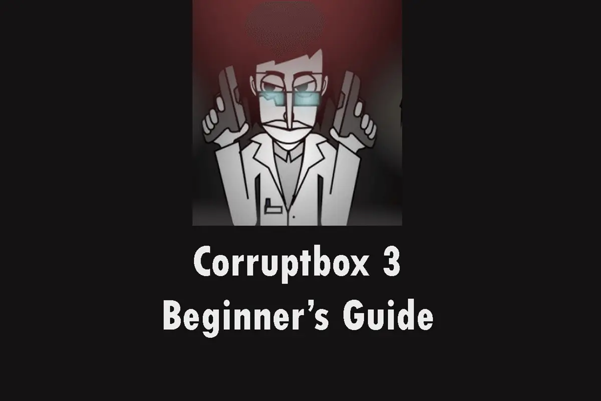 Beginner's Guide to Corruptbox 3